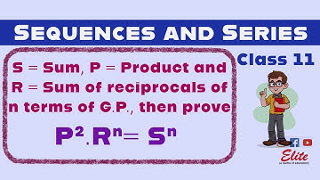 S = Sum, P = Product and R = Sum of reciprocals of n terms of G.P., then prove P^2. R^n = S^n.. #gp