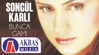 Songül Karlı - Bunca Gamı Resimi