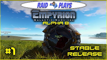Empyrion Alpha 8 - #1 - "Stable Release" - Let