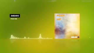 Andaro - Push me