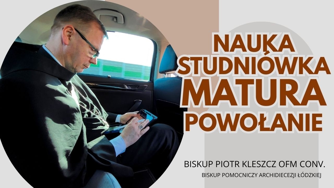 W drodze na Jasną Górę | o maturze i nie tylko z Bp. Kleszczem I Łódź 2026