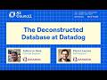The Deconstructed Database at Datadog