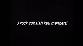 J ROCK COBALAH KAU MENGERTI - DRUMLESS