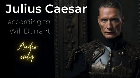 Will Durant --- Julius Caesar