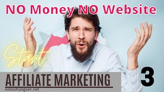 Start Affiliate Marketing With NO Money NO Website (Step By Step) 3