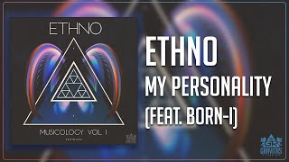 ETHNO - My Personality (Ft. Born I)