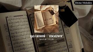 ya ummi // mother يا أمي | Sped up + Vocals Only | Divine Melodies