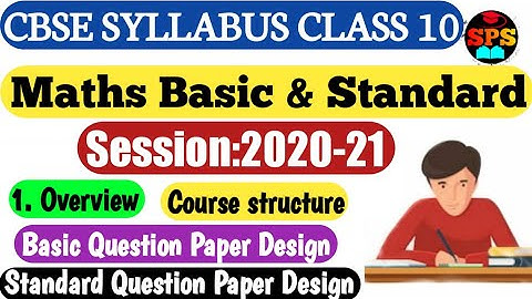 Class 10 maths syllabus 2020-21 | Basic and Standard Maths Question paper Design | Class 10 syllabus