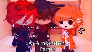 Past AvA reaction {pt.2} [rushed!]