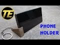 DIY - Making a phone holder