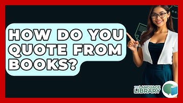 How Do You Quote From Books? - The Language Library