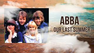 Abba  Our Last Summer  Gks Remix 
