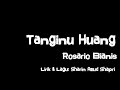 Tanginu Huang [Official Lyric Video] Rosario Bianis