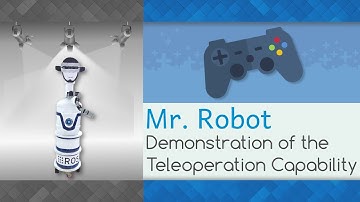 Mr. Robot: Demonstration of the Teleoperation Capability