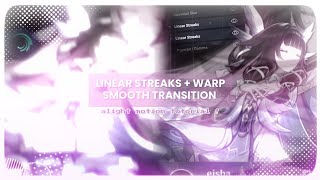 ૮₍ TUTORIAL ₎ა LINEAR STREAKS + WARP SMOOTH TRANSITION - ALIGHT MOTION 𓂃﹗