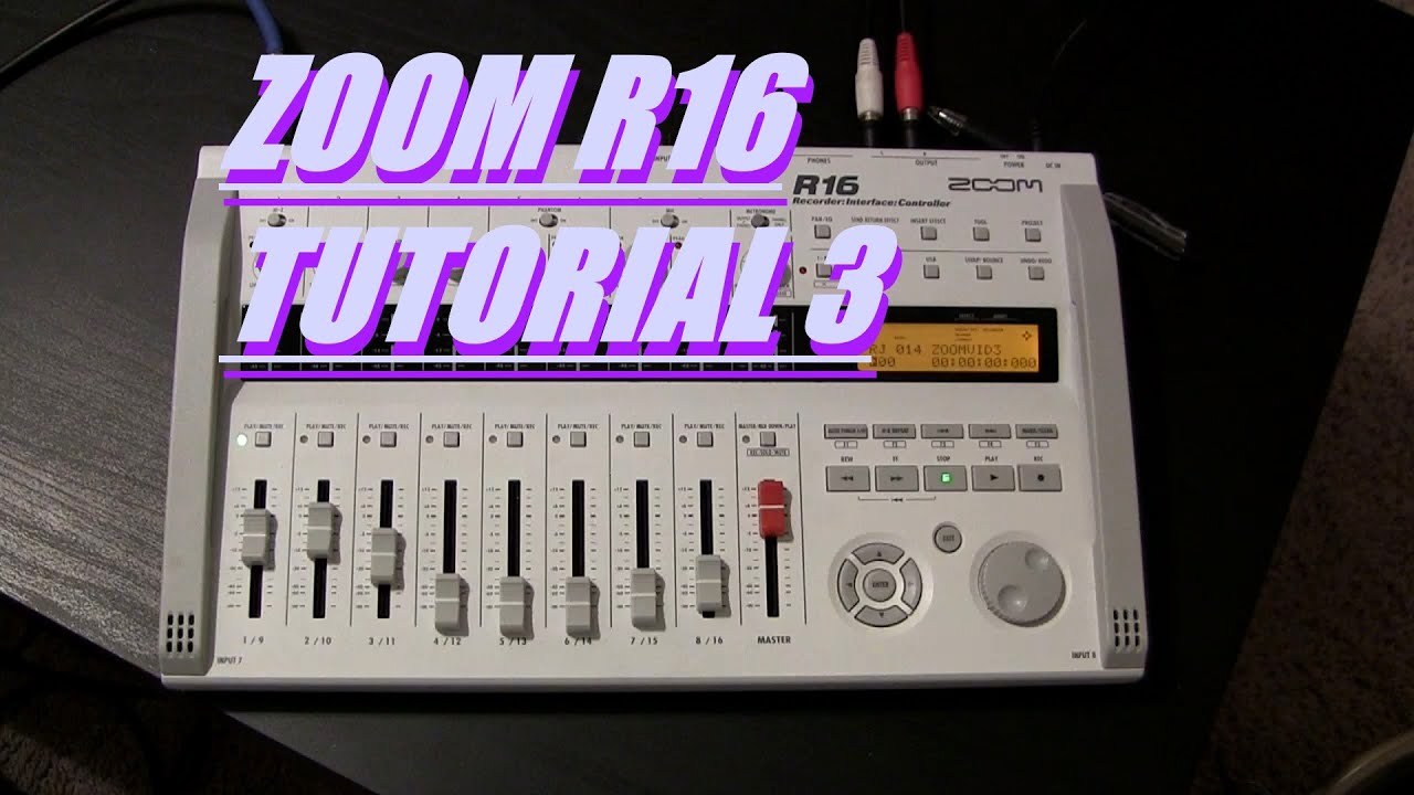 Zoom R16 Tutorial 3 - YouTube