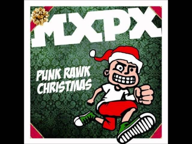 MXPX - Christmas Only Comes Once A Year