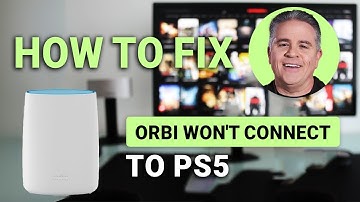 How To Fix Orbi Won’t Connect to PS5: Step-by-Step Solution!