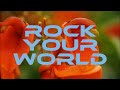 Rock Your World