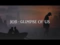 Joji - Glimpse Of Us (Lyric Music)