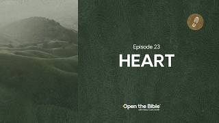 Heart | Episode 23 | HIKE Through the Bible