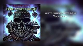 Code: Cyberthreat EP2 - Emotionless (Official Audio)