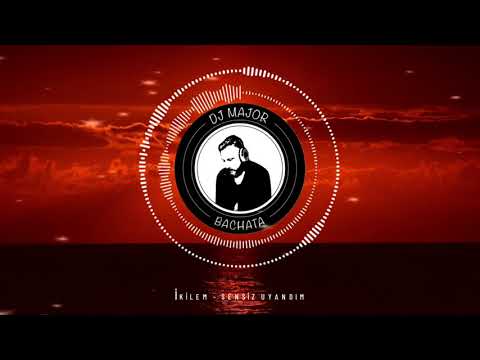 İkilem - Sensiz Uyandım ( Bachata Version )