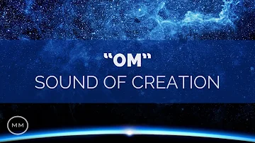 "OM" - The Sound of Creation - 136.1 Hz (C# - A=432) - Binaural Beats - Meditation Music