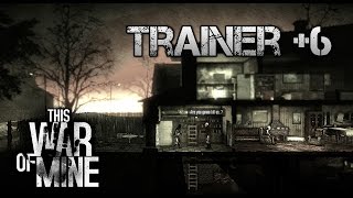 This War Of Mine Trainer 6 Youtube