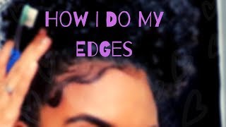 Edges Tutorial | How I Style My Edges 3 Different Ways | Natural Hair