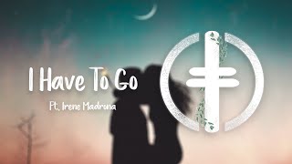 IAN SIZE ft. Irene Madrona - I Have To Go (Video Lyrics)