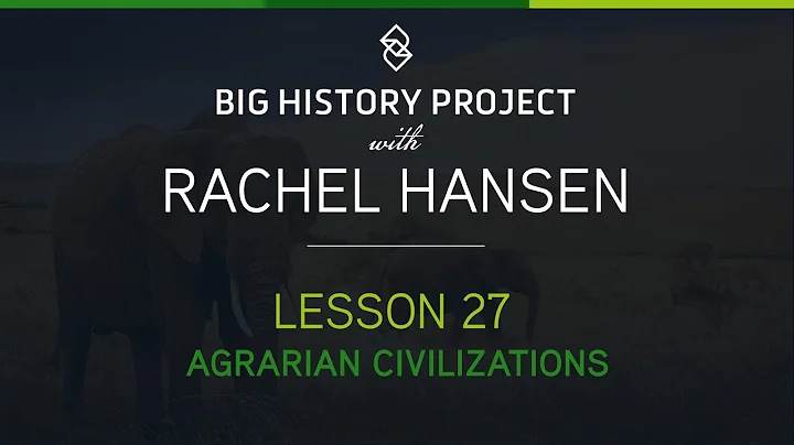 Lesson 27: Agrarian Civilizations | BHP with Rache...