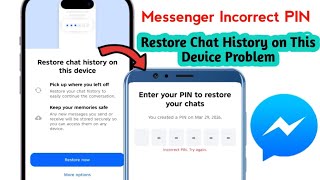 How to Fix Messenger “Incorrect PIN”Problem  | Restore Chat History on This Device Problem 2026