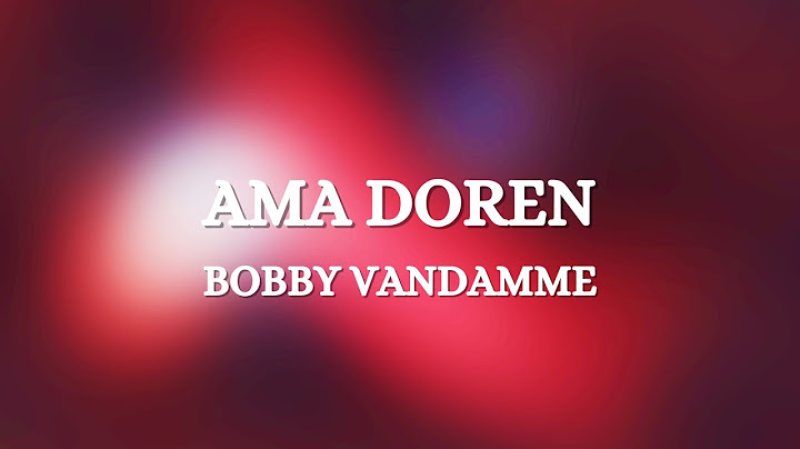 BOBBY VANDAMME - AMA DOREN (Lyrics)