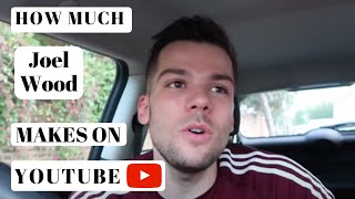 Joel Wood  How much Joel Wood makes on Youtube