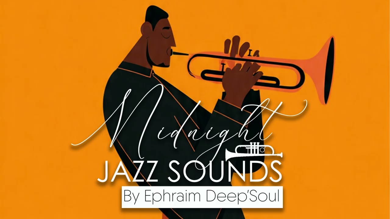 Ephraim Deep'Soul - Late Night Romance ( Jazz Sound mix ) Best Jazz Music in 2026
