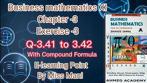 Business mathematics XI Chapter-3  Q-3.41 to 3.42 Solved Questions Sindh board E-learning Point Mani
