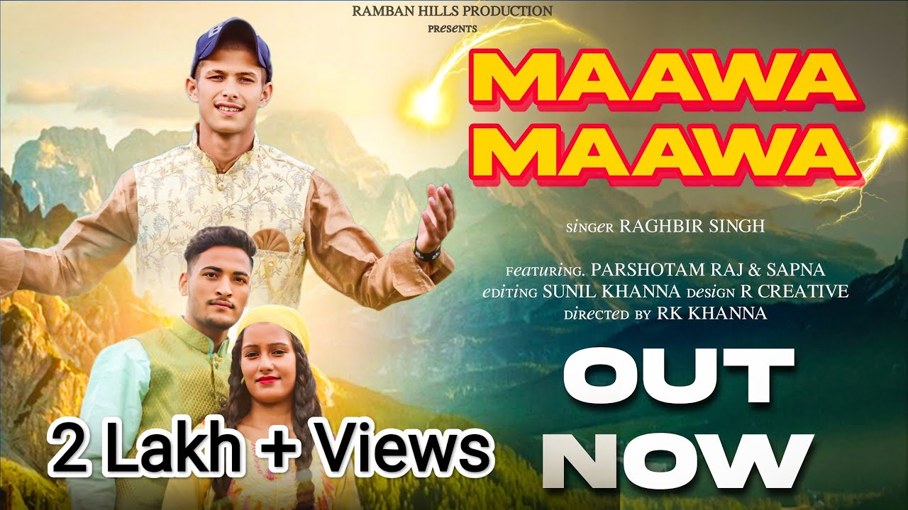 Maawa Maawa Full Song Out Now   Raghbir  Parshotam Raj  Dogri Gojri Mix  gojri song  dogri
