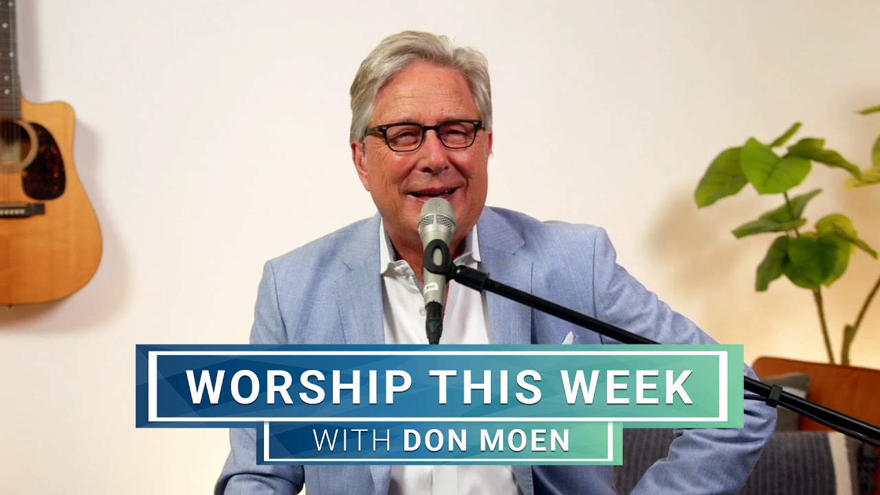 Worship This Week with Don Moen | June 14, 2024