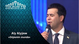 Aly Alyyew - Söýenim munda