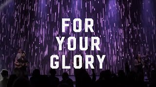 For Your Glory (Let The Church Rise) – ICF Worship chords