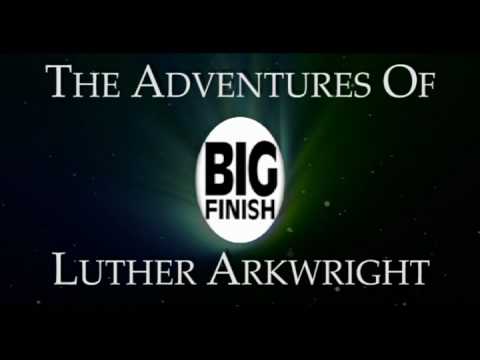 Big Finish - The Adventures Of Luther Arkwright - Trailer Two - Paul Darrow