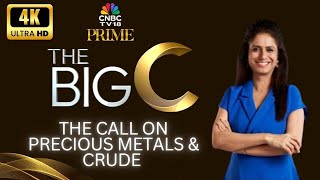 The Big C | The Call On Precious Metals & Crude | Outlook On Silver, Gold And Crude Prices | 4K