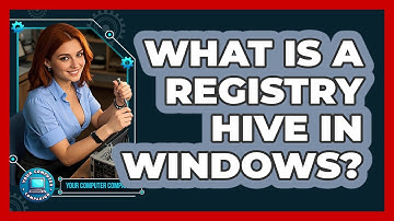 What Is A Registry Hive In Windows? - Your Computer Companion