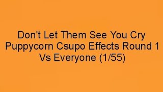 Dont Let Them See You Cry Puppycorn Csupo Effects Round 1 Vs Everyone 155