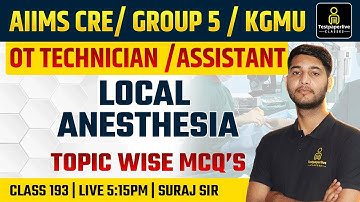MP Group 5 & AIIMS CRE OT Technician Classes | KGMU OT Assistant #192 | Local Anesthesia MCQ Classes