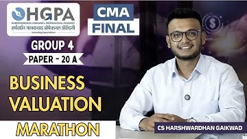 CMA Final Group 4 | Business Valuation Marathon | CS Harshwardhan Gaikwad | HGPA Classes