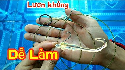 Hướng Dẫn Làm Lưỡi Câu Lươn Chi Tiết và Cách Tóm Lưỡi Câu | Catch eel
