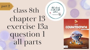 class 8 new countdown second edition  chapter 13 exercise 13a question 1