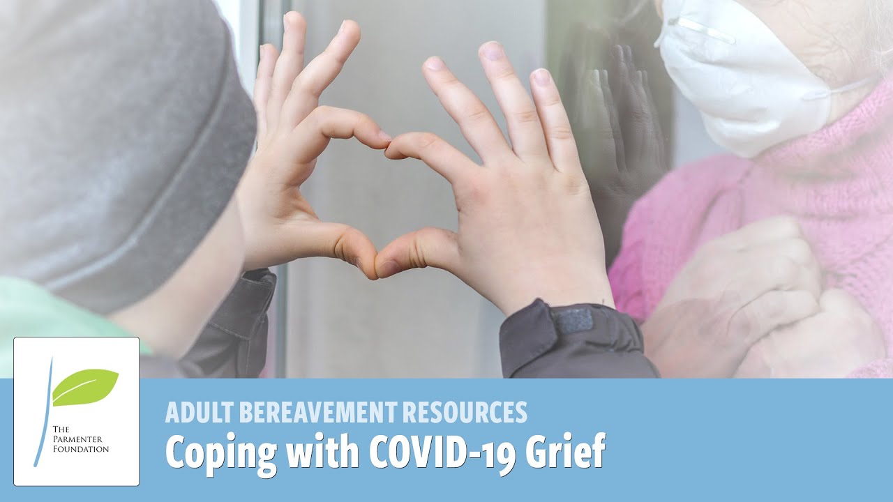 Coping with COVID-19 Grief | Hope and Healing from The Parmenter ...